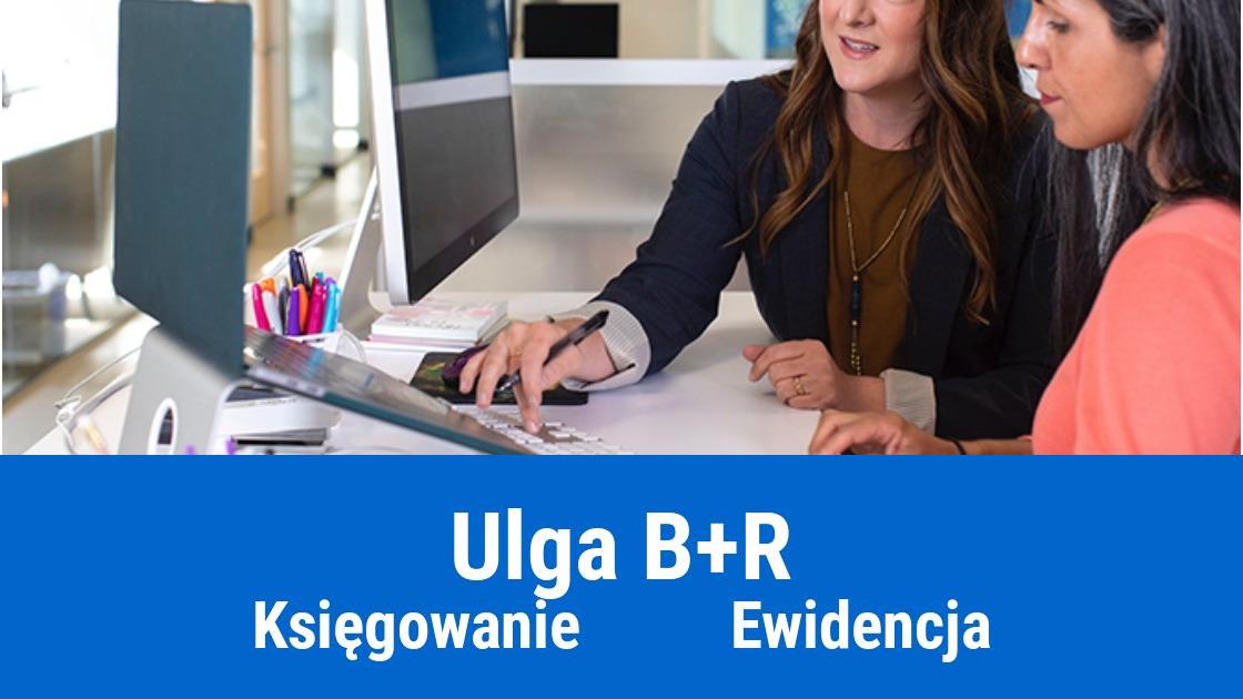 Ulga B+R, księgowość i ewidencja