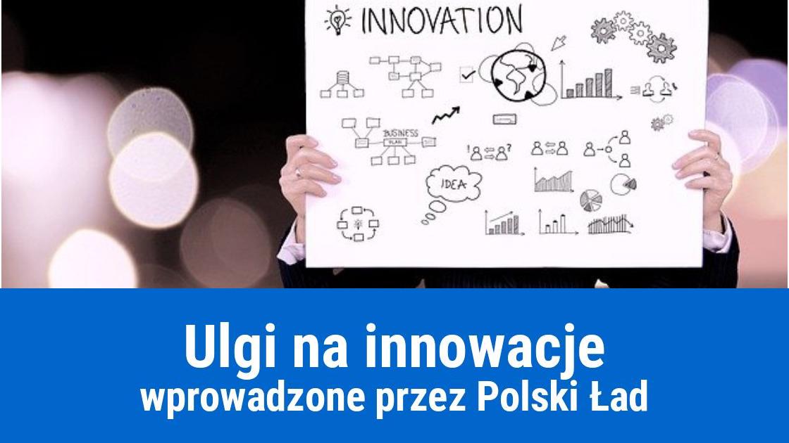 Ulga na innowacje, a Polski Ład
