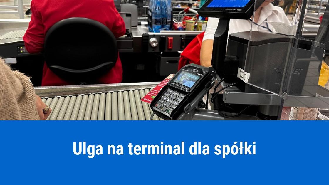 Czy z ulgi na terminal może skorzystać spółka?