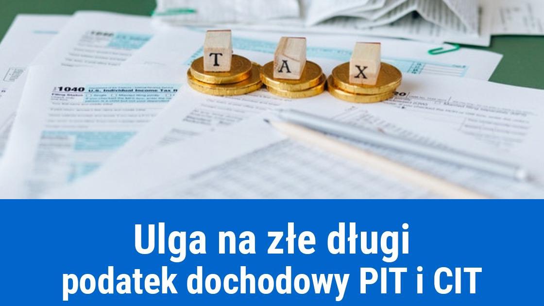 Ulga na złe długi, a podatek PIT i CIT