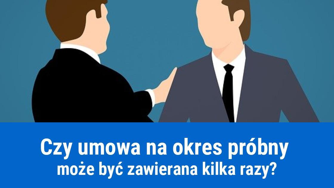 Umowa na okres próbny kilka razy