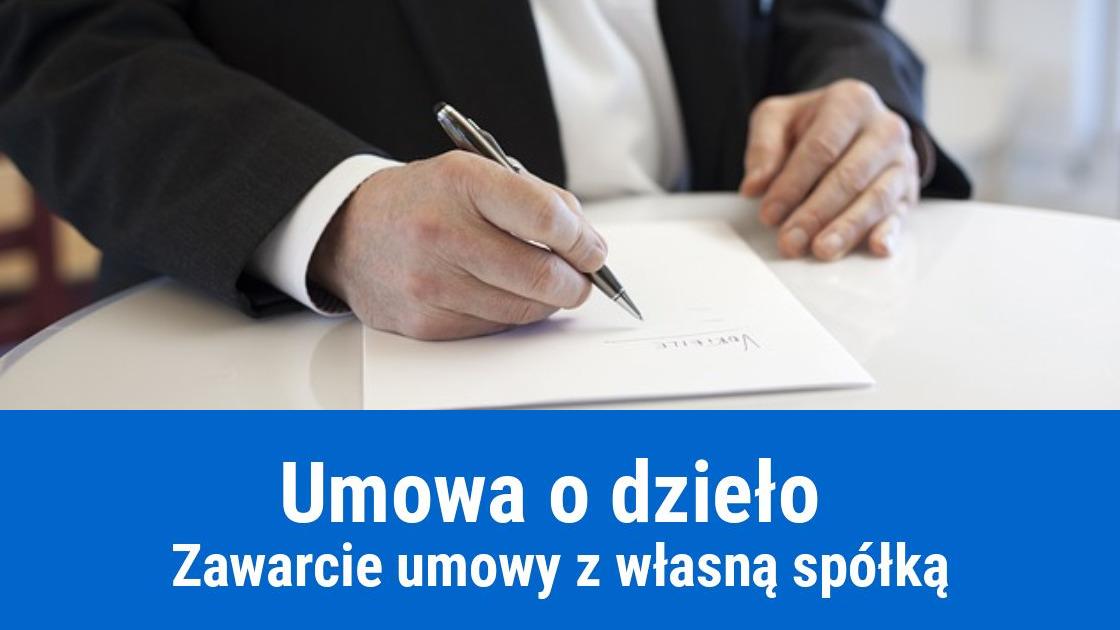 Umowa o dzieło z własną spółką z o. o