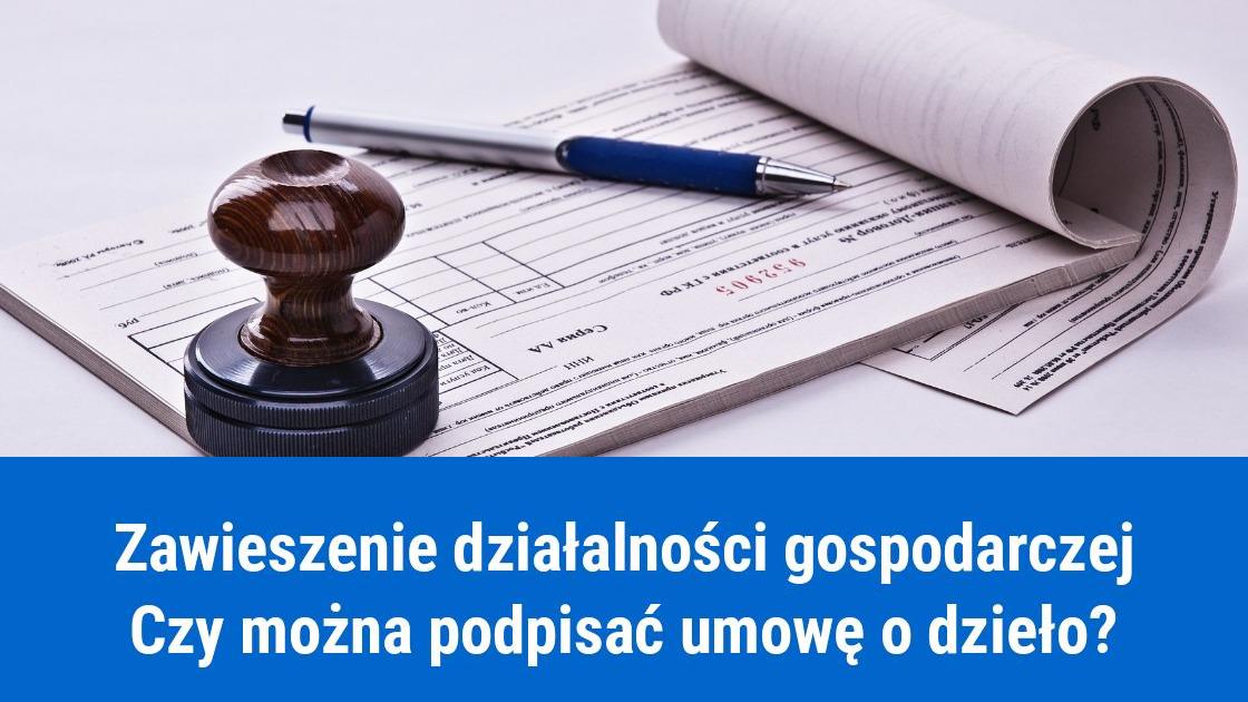 Umowa o dzieło a zawieszenie działalności firmy