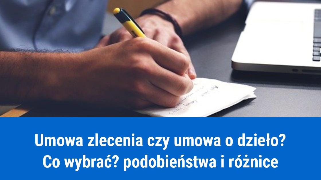 Umowa zlecenia, a umowa o dzieło