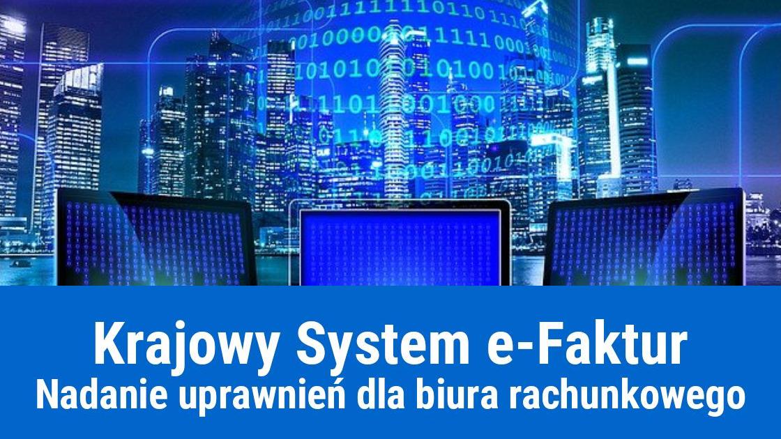 Jak nadać uprawnienia dla biura rachunkowego w KSeF?