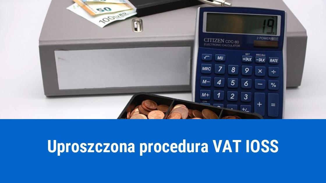 Uproszczona procedura rozliczania VAT IOSS