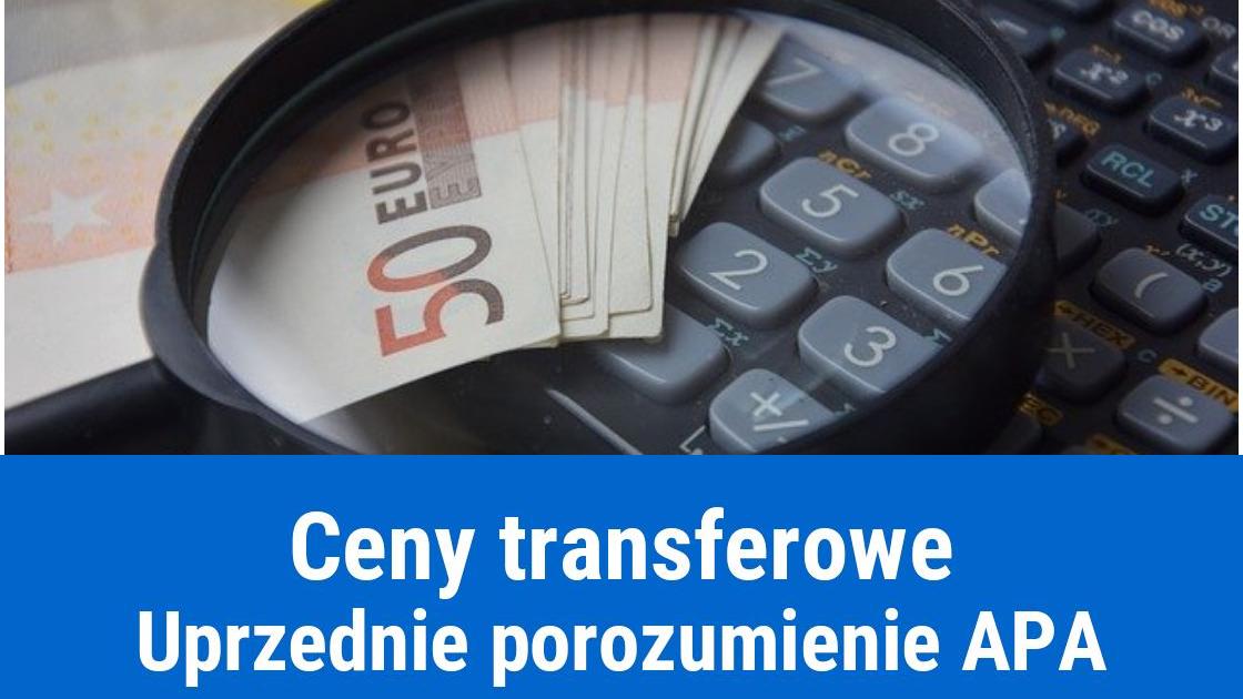 Ceny transferowe, a uprzednie porozumienie cenowe APA