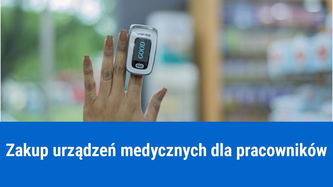 Zakup urządzeń medycznych do firmy w kosztach