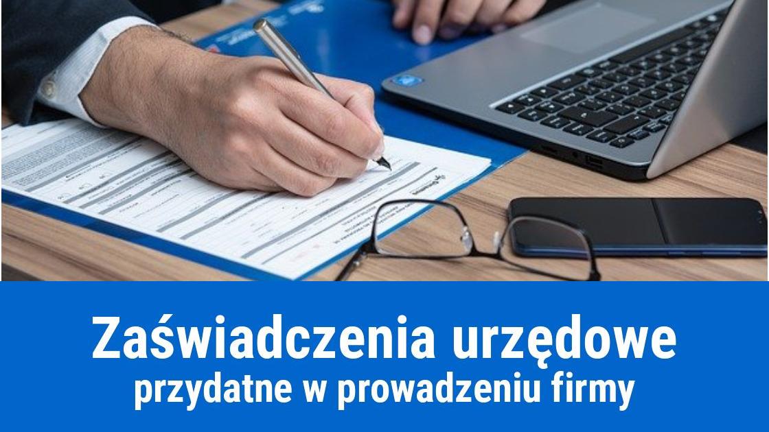 Urzędowe zaświadczenia o prowadzeniu firmy