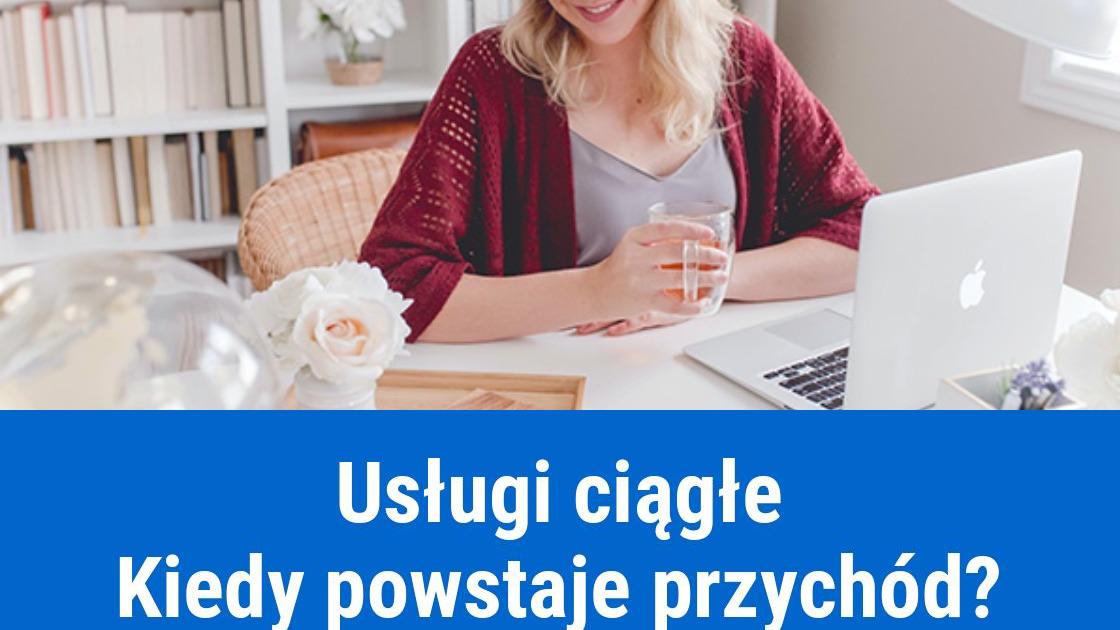 Usługi ciągłe, a moment powstania przychodu