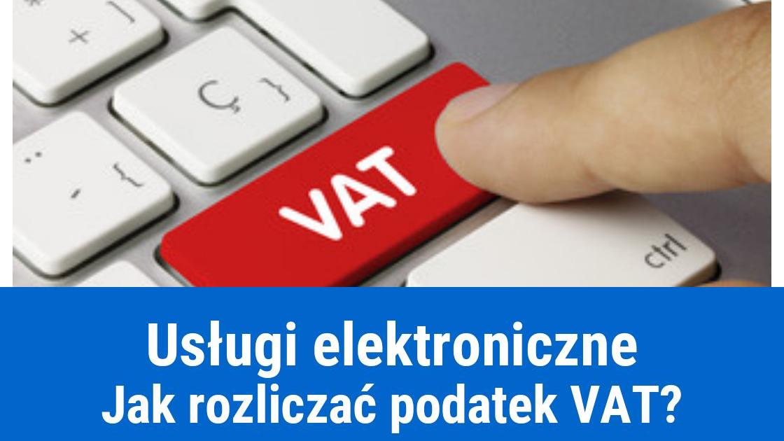 Usługi elektroniczne, a VAT