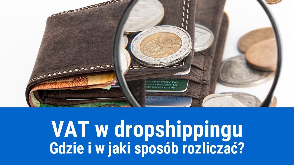 Jak rozliczyć VAT od dropshippingu?
