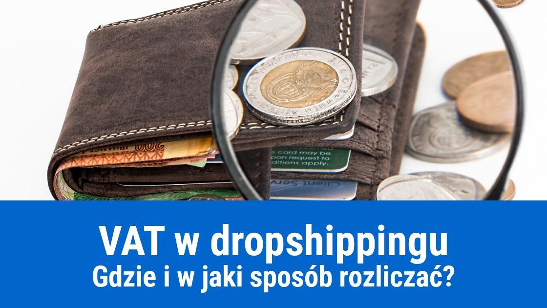 Jak rozliczyć VAT od dropshippingu?