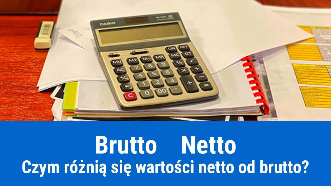 Czym się różni wartość brutto od netto?