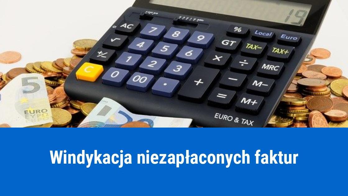 Windykacja niezapłaconych faktur