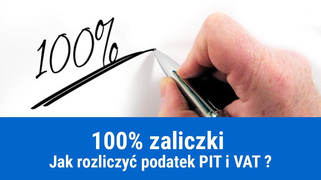 Wpłata 100% zaliczki na zamówienie, jak rozliczyć VAT i PIT?