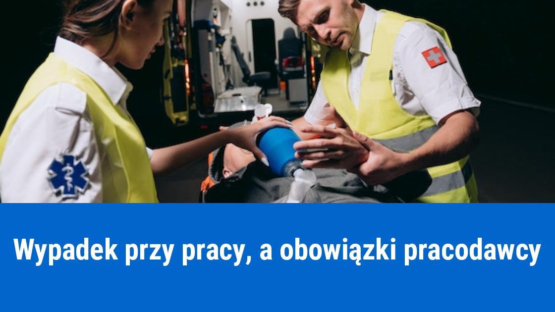 Wypadek przy pracy, gdzie zgłosić?