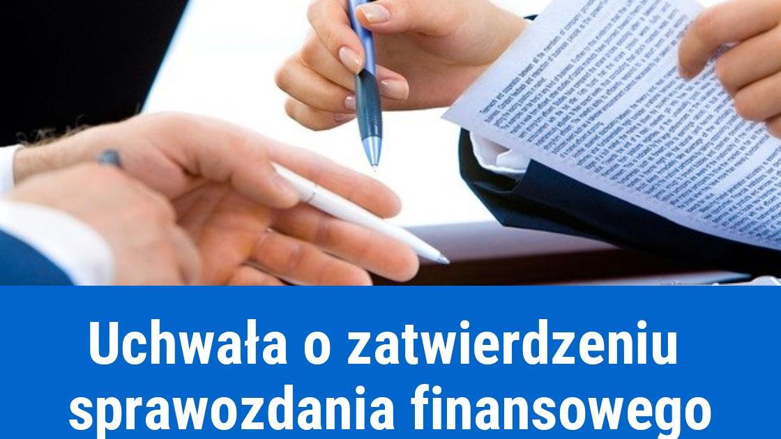 Wzór uchwały o zatwierdzeniu sprawozdania finansowego