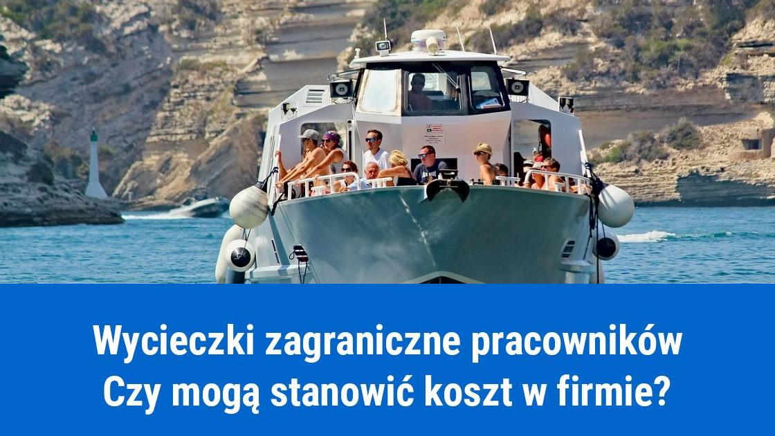 zagraniczne wycieczki pracownikow w kosztach firmy