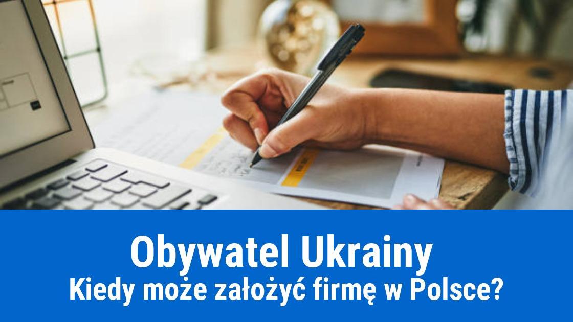 Zakładanie firmy w Polsce przez osobę z Ukrainy
