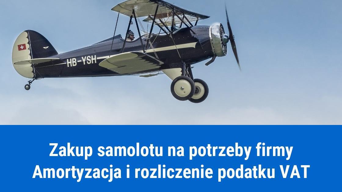 Zakup samolotu na firmę, amortyzacja i VAT