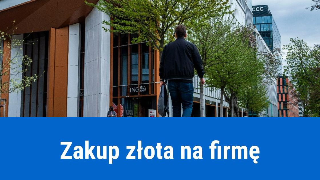 zakup zlota na firme