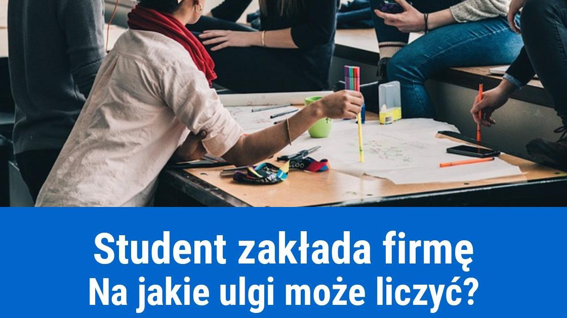 Założenie firmy przez studenta, jakie ulgi?