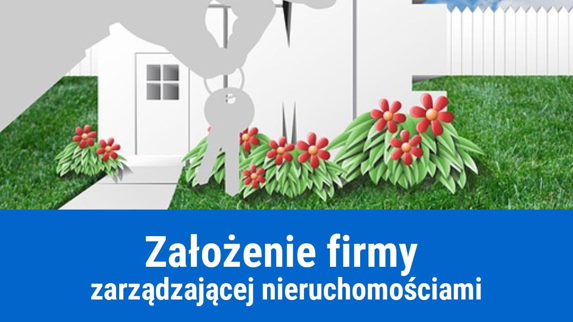 Zarządzanie nieruchomościami – założenie firmy