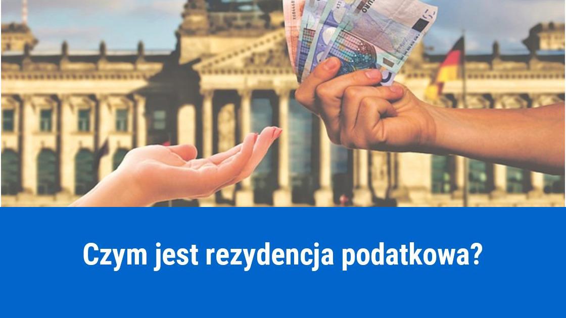 Zasady określania rezydencji podatkowej