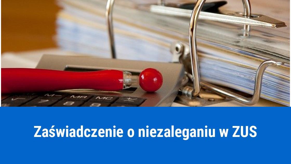 Jak uzyskać zaświadczenie o niezaleganiu w ZUS?