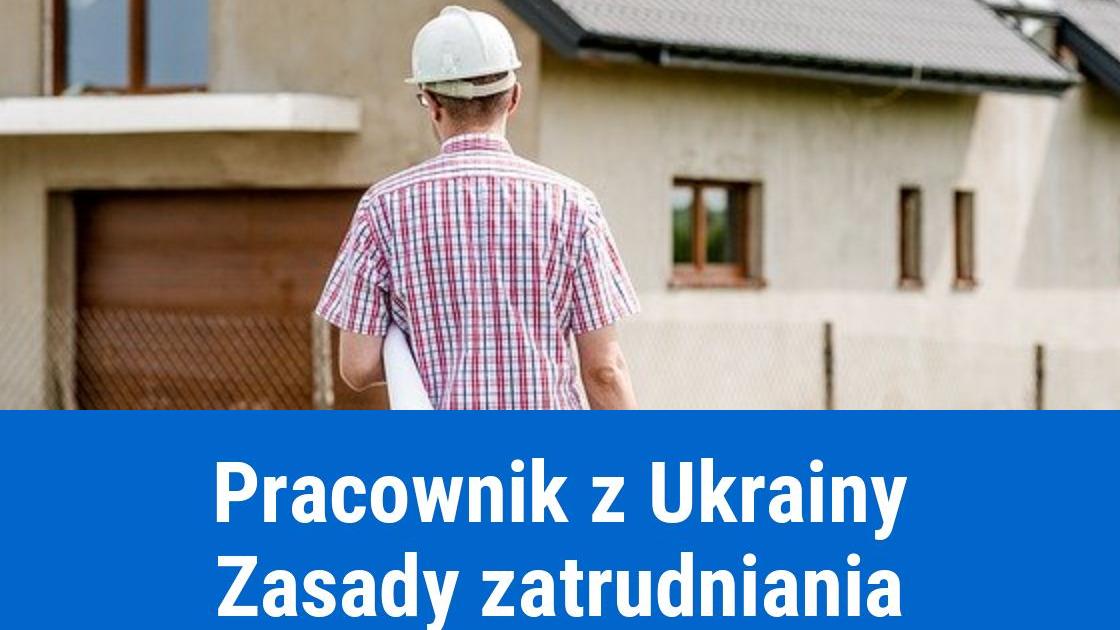 Zatrudnienie pracownika z Ukrainy