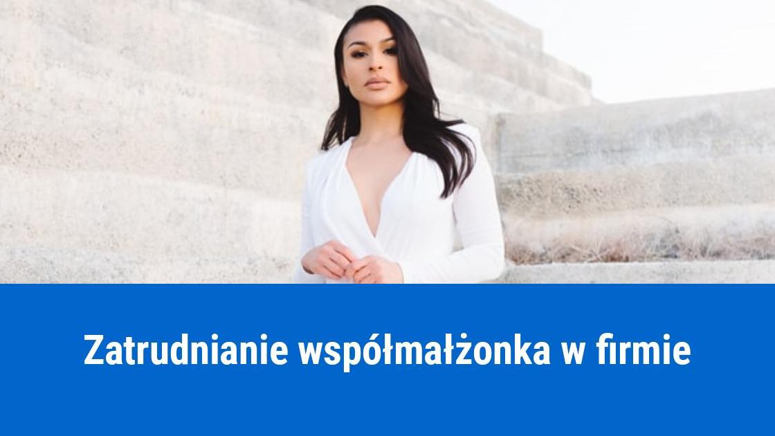 Zatrudnienie żony w firmie męża