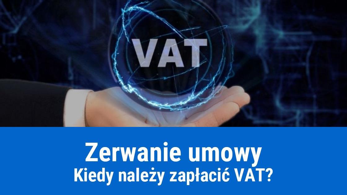 Opłata za zerwanie umowy, a podatek VAT