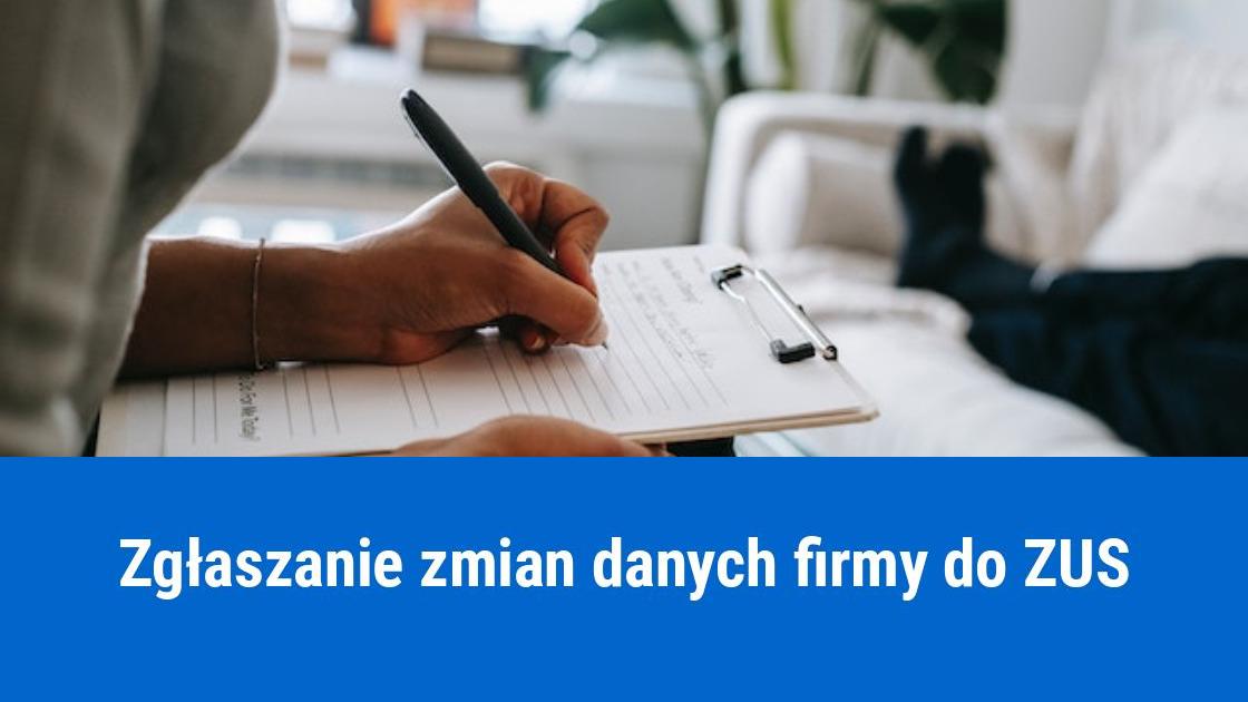 Jak zgłosić zmianę danych firmy w ZUS?