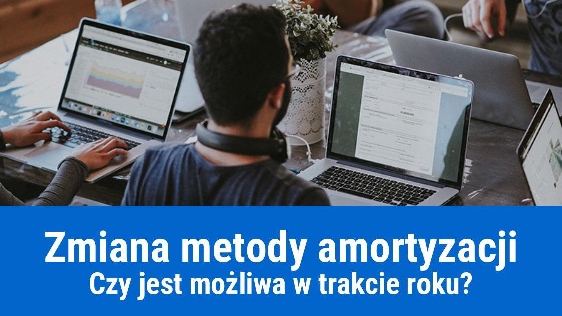 Zmiana metody amortyzacji w trakcie roku