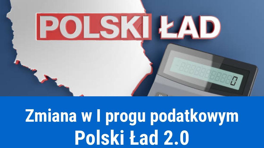 Zmiana I progu podatkowego, a kwota wolna, Polski Ład 2,0