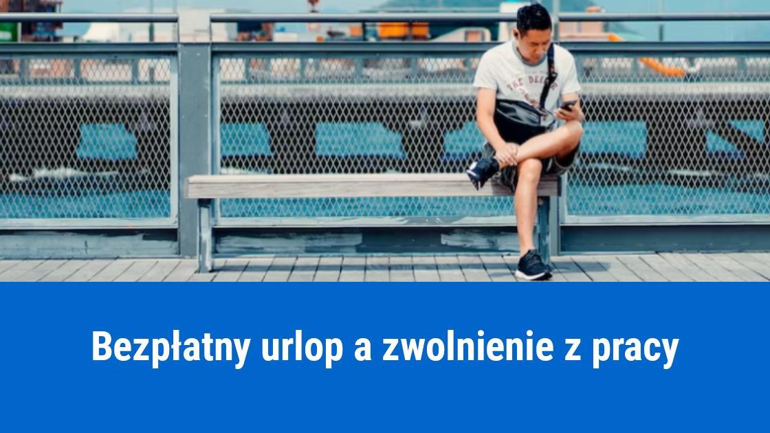 Czy można zwolnić pracownika będącego na bezpłatnym urlopie?