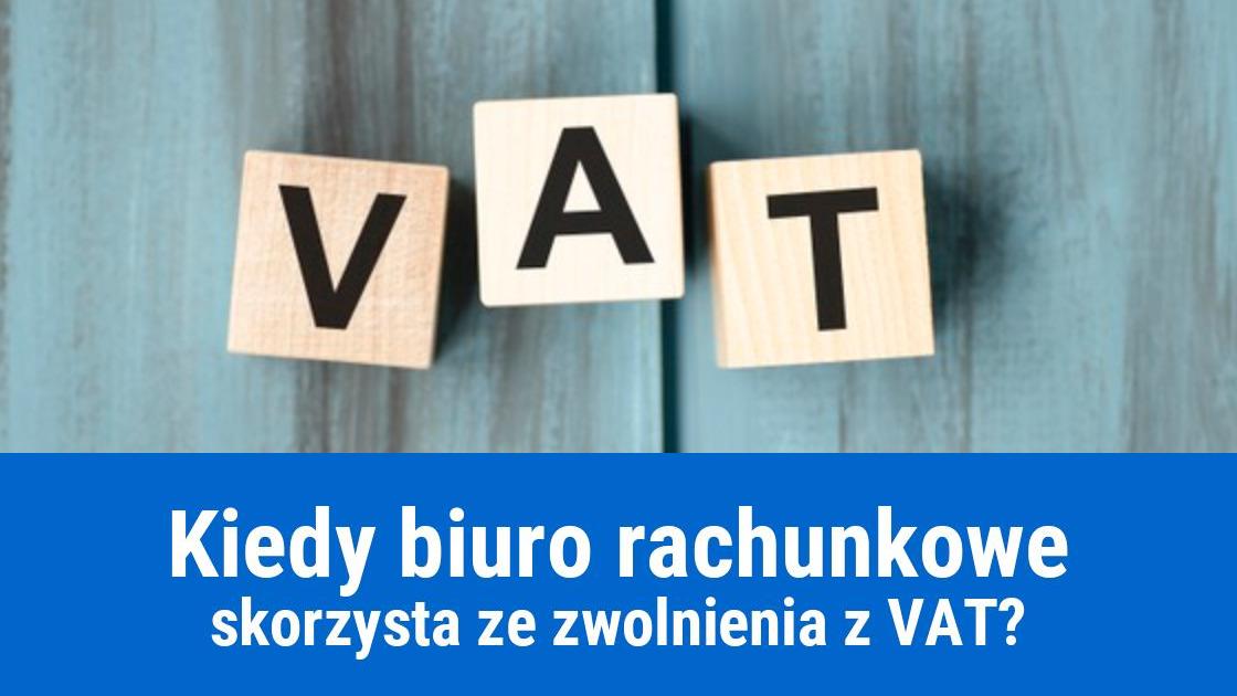 Zwolnienie podmiotowe z VAT dla usług księgowych